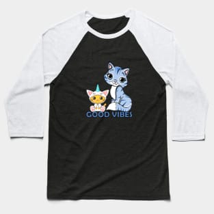 Good Vibes Mama and Baby Unicorn Cat Baseball T-Shirt